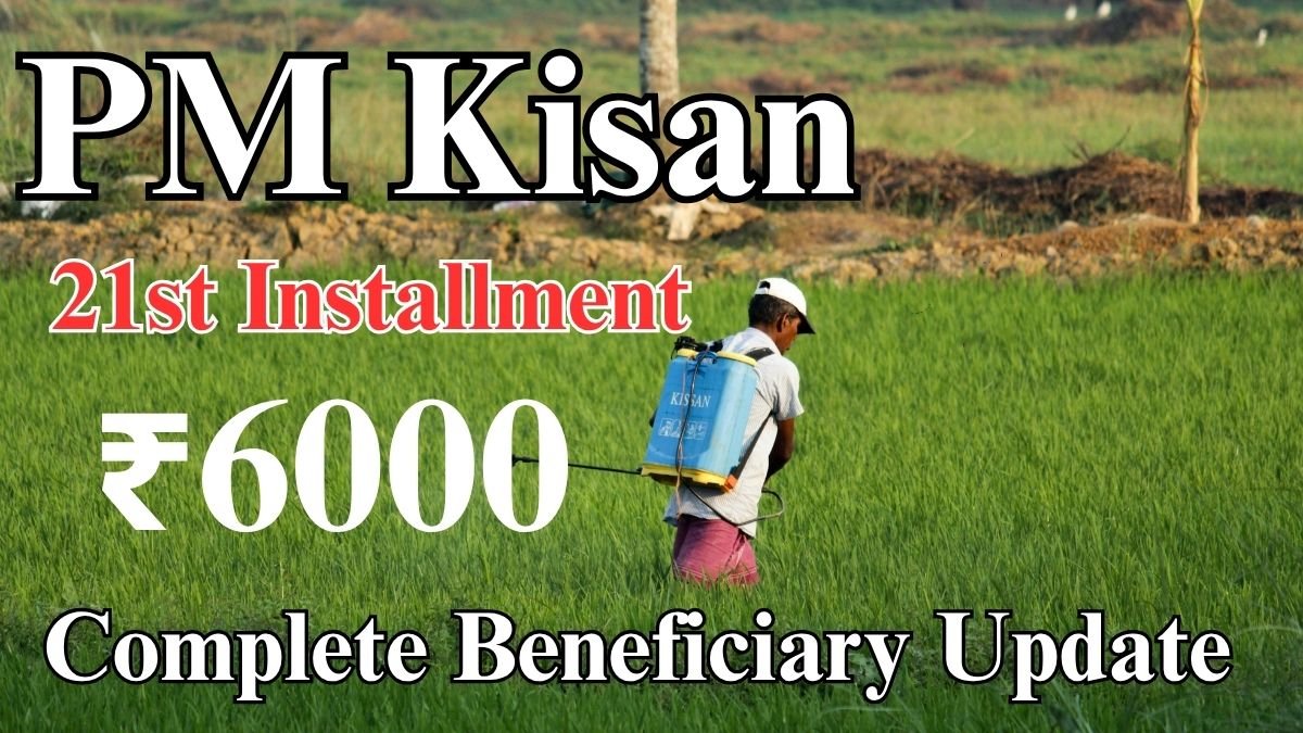 PM Kisan ₹6000 21st Installment